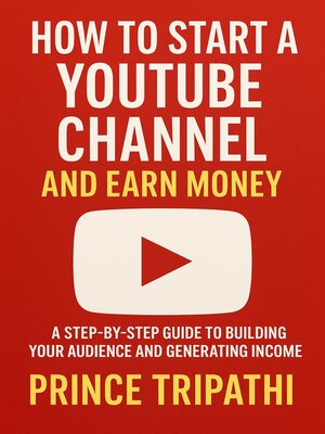 cover image of How to Start a YouTube Channel and Earn Money